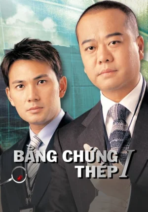 Bằng Chứng Thép 1