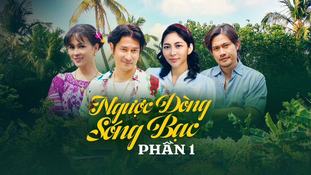 Ngược Dòng Sóng Bạc 1